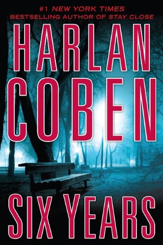 Six Years by Harlan Coben