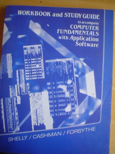 Wkbk/Sg-Computer Fundamentals W/Appl Sft by Gary B. Shelly
