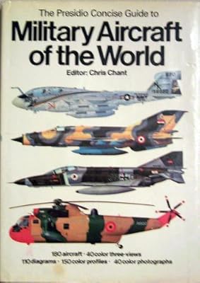 The Presidio concise guide to military aircraft of the world (The Presidio concise guides to aircraft)