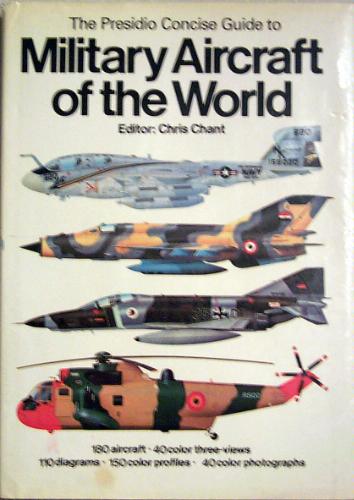 The Presidio concise guide to military aircraft of the world (The Presidio concise guides to aircraft) by Unknown