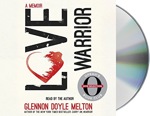 Love Warrior by Glennon Doyle Melton