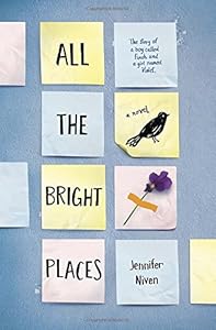 All the Bright Places by Jennifer Niven