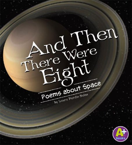 And Then There Were Eight: Poems about Space by Laura Purdie Salas