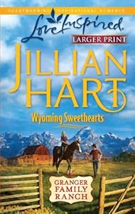 Wyoming Sweethearts by Jillian Hart
