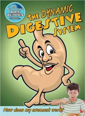 The Dynamic Digestive System: How Does My Stomach Work? (Slim Goodbody's Body Buddies)