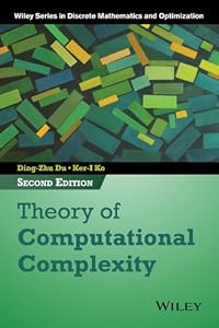 Theory of Computational Complexity (Wiley Series in Discrete Mathematics and Optimization)