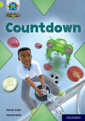 Project X Origins: Lime Book Band, Oxford Level 11: Countdown by Steve Cole