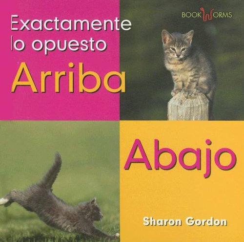 Arriba Abajo/ Up Down (Bookworms - Exactamente Lo Opuesto) (Spanish Edition) by Sharon Gordon