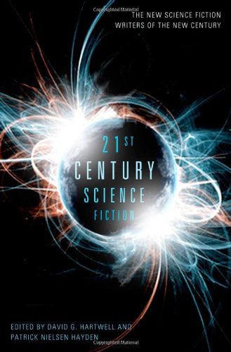 Twenty-First Century Science Fiction by David G. Hartwell