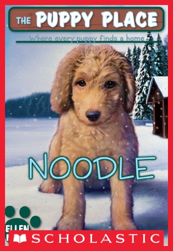 The Puppy Place #11: Noodle by Ellen Miles