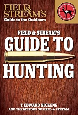 Field &amp; Stream's Guide to Hunting