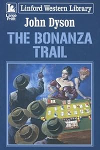The Bonanza Trail