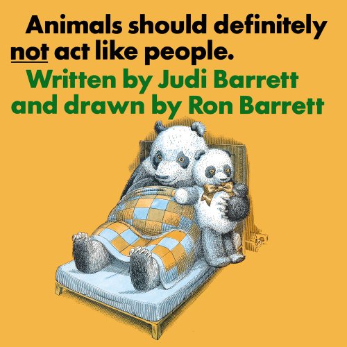 ANIMALS SHOULD DEFINITELY NOT ACT LIKE PEOPLE (Animals Should Not ACT Peopl Nr) by Judi Barrett
