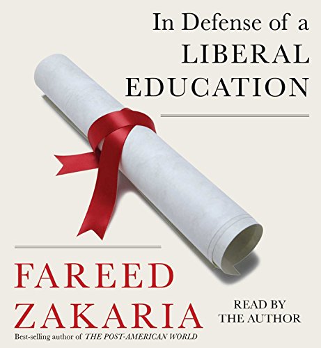 In Defense of a Liberal Education by Fareed Zakaria