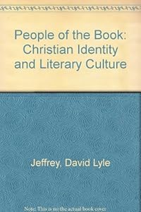 People of the Book: Christian Identity and Literary Culture by David Lyle Jeffrey
