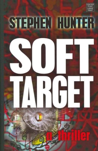 Soft Target by Stephen Hunter