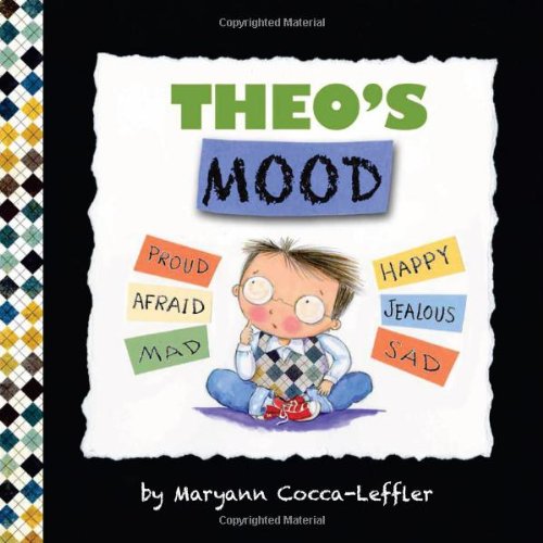 Theo's Mood: A Book of Feelings by Maryann Cocca-Leffler