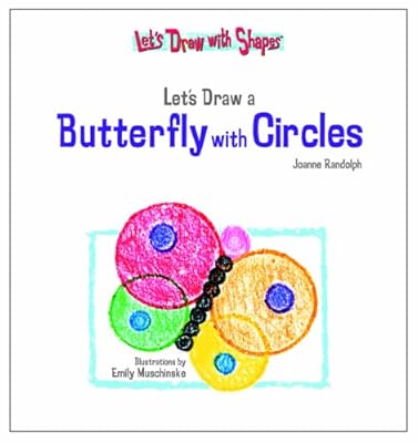 Let's Draw a Butterfly With Circles (Let's Draw With Shapes)