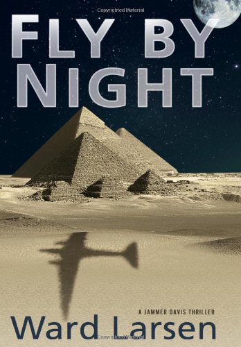 Fly by Night: A Jammer Davis Thriller by Ward Larsen