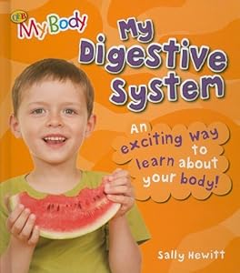 My Digestive System (My Body)