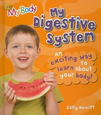 My Digestive System (My Body)