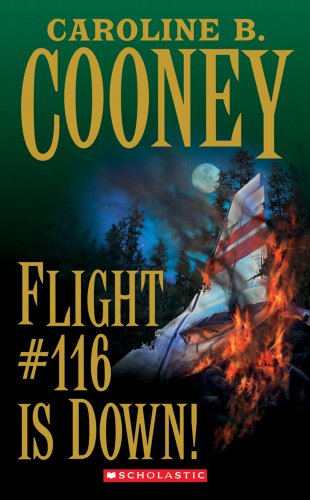 Flight #116 is down! by Caroline B Cooney