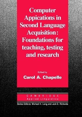 Computer Applications in Second Language Acquisition (Cambridge Applied Linguistics)