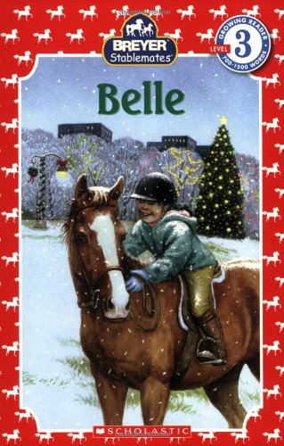 Belle (Scholastic Reader, Level 3 / Stablemates) by J. Elizabeth Mills
