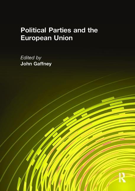 Political Parties and the European Union by John Gaffney