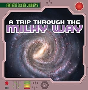 A Trip Through the Milky Way