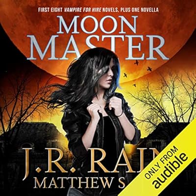 Moon Master: Vampire for Hire, Book 16; Red Rider, Part 2