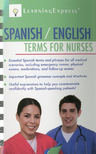 Spanish/English Terms for Nurses by LearningExpress Editors