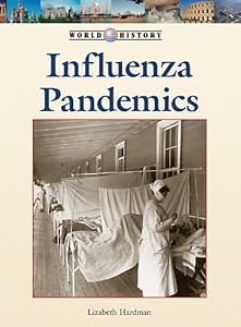 Influenza Pandemics (World History (Lucent))