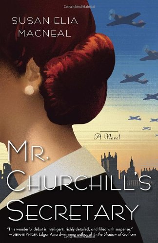 Mr. Churchill's Secretary: A Maggie Hope Mystery by Susan Elia MacNeal
