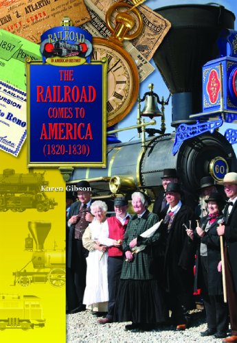 The Railroad Comes to America by Karen Gibson