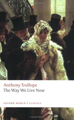 The Way We Live Now by Anthony Trollope