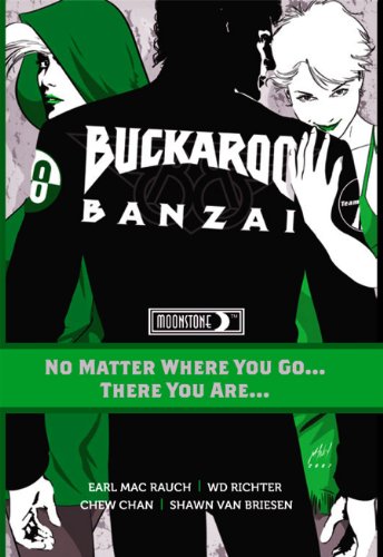 Buckaroo Banzai TP Vol 02 No Matter Where You Go by by Earl Mac Rauch and Chew Chan
