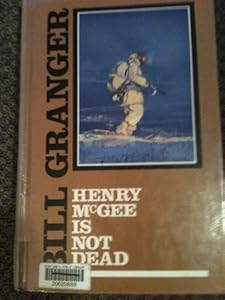 Henry McGee Is Not Dead: A November Man Novel