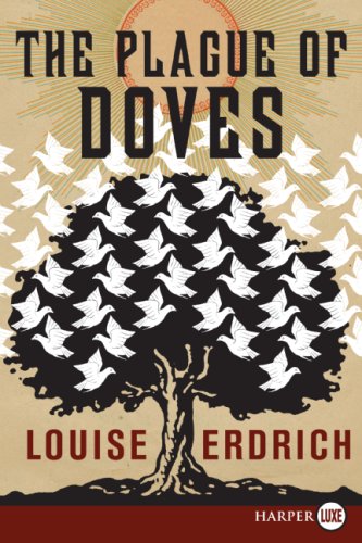 The Plague of Doves: A Novel by Louise Erdrich