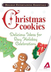 Holiday Entertaining Essentials: Christmas Cookies: Delicious