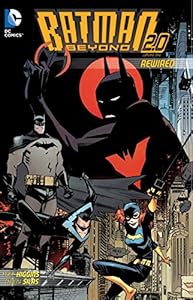 Batman Beyond 2.0: Rewired