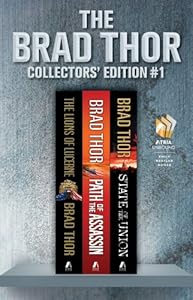 Brad Thor Collectors' Edition #1: The Lions of Lucerne, Path of the Assassin, and State of the Union