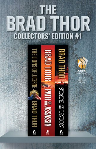 Brad Thor Collectors' Edition #1: The Lions of Lucerne, Path of the Assassin, and State of the Union by Brad Thor
