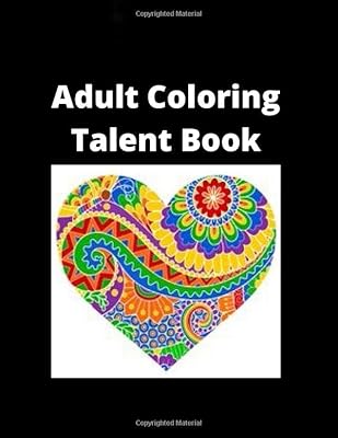 Adult Coloring Talent Book: 50 High Quality Mandalas (8.5x11 inches) (21.59 x 27.94 cm).