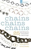 Chains Chains Chains: 25 Necklaces, Bracelets & Earrings