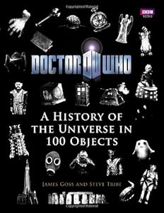 Doctor Who: A History Of The Universe In 100 Objects