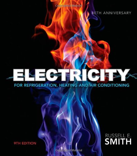 Electricity for Refrigeration, Heating, and Air Conditioning by Russell E. Smith