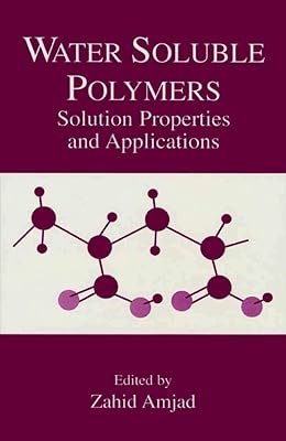 Water Soluble Polymers: Solution Properties and Applications (Arts, Culture and Society in the)