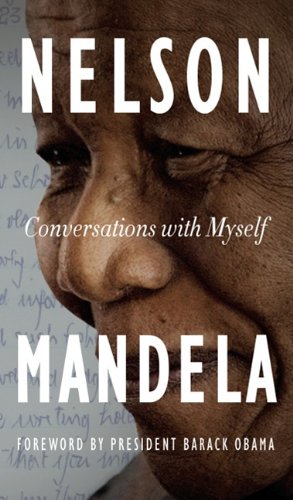 Conversations with Myself by Nelson Mandela