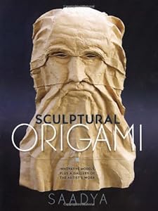 Sculptural Origami: Innovative Models, Plus a Gallery of the Artist's Work by Saadya Sternberg